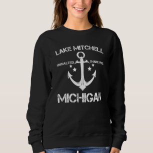 Lake Mitchell Michigan Funny Fishing Camping Summe Sweatshirt