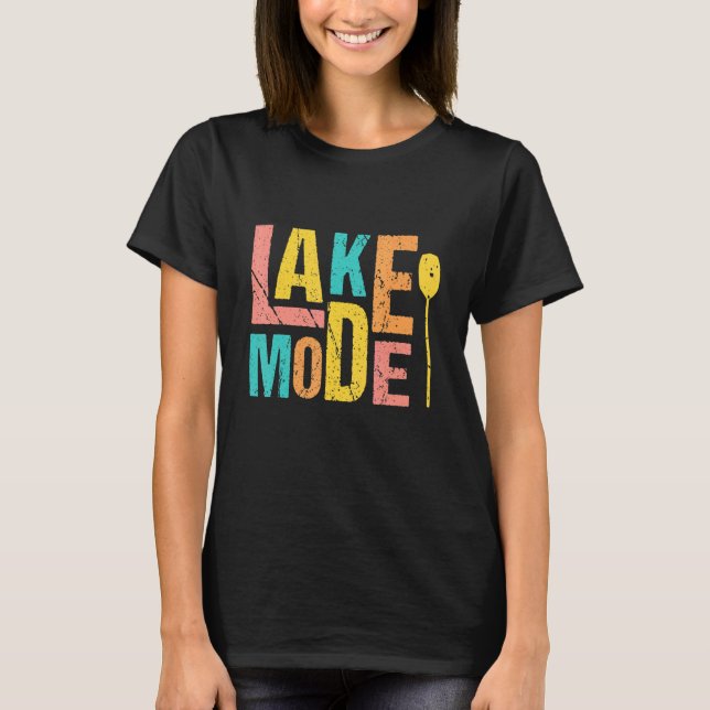 Lake Mode Boat Travel Lake Trip Vacation Summer La T-Shirt (Front)