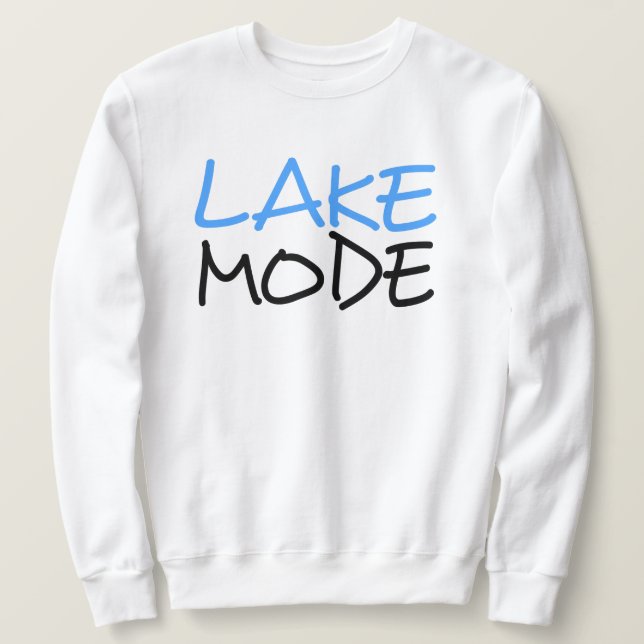 Lake Mode  Sweatshirt (Design Front)