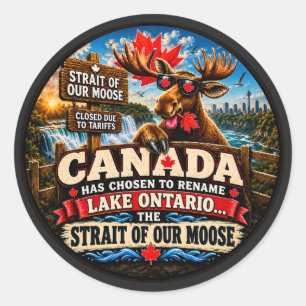 Lake Ontario is Now The Strait of Our Moose Funny Classic Round Sticker