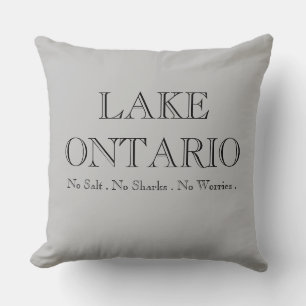 LAKE ONTARIO no salt no shark no worries Cushion