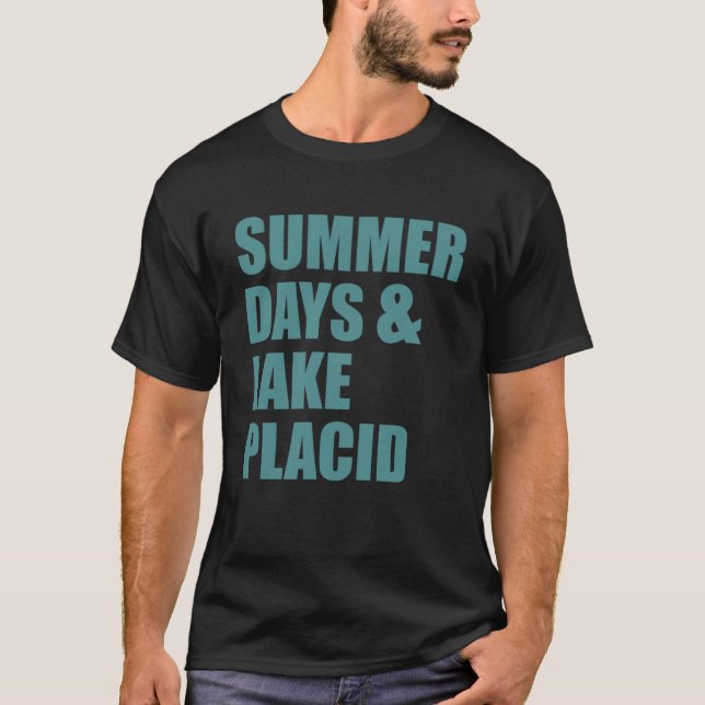 Lake Placid New York Summer Days T-Shirt (Front)