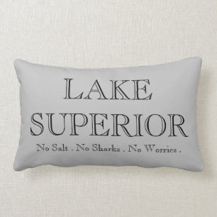 LAKE SUPERIOR, no sharks, no salt, no worries Lumbar Cushion