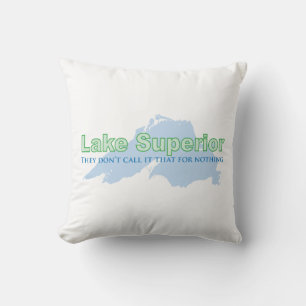 Lake Superior; They don't call it that for nothing Cushion