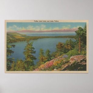 Lake Tahoe, CA - Fallen Leaf Lake and Lake Tahoe Poster