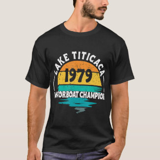 Lake Titicaca Motorboat Champion T-Shirt