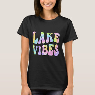 Lake Vibes Funny Fishing Boating Sailing Women Gir T-Shirt