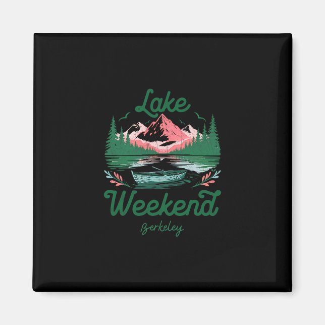 Lake Weekend Vacation Trip Berkeley California  Magnet (Front)