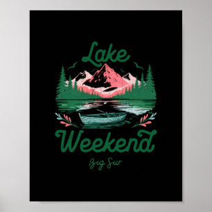 Lake Weekend Vacation Trip Big Sur California  Poster