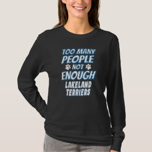 Lakeland Terrier Breed Dog Owner Antisocial Dog T-Shirt