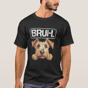 Lakeland Terrier Bruh Funny Dog Lover T-Shirt