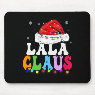 Lala Claus Funny Xmas Family Matching Grandma Chri Mouse Mat