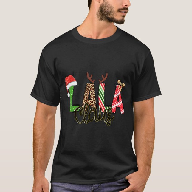 Lala Claus Xmas Happy Family New Santa Claus Chris T-Shirt (Front)
