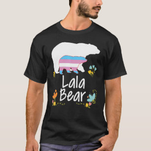 Lala Lgbt Bear Transgender Rainbow Lgbt Gay Lesbia T-Shirt