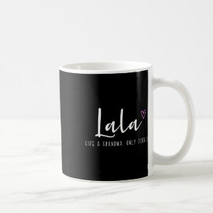 Lala Like A Grandma Only Cooler Mother's Day  Coffee Mug