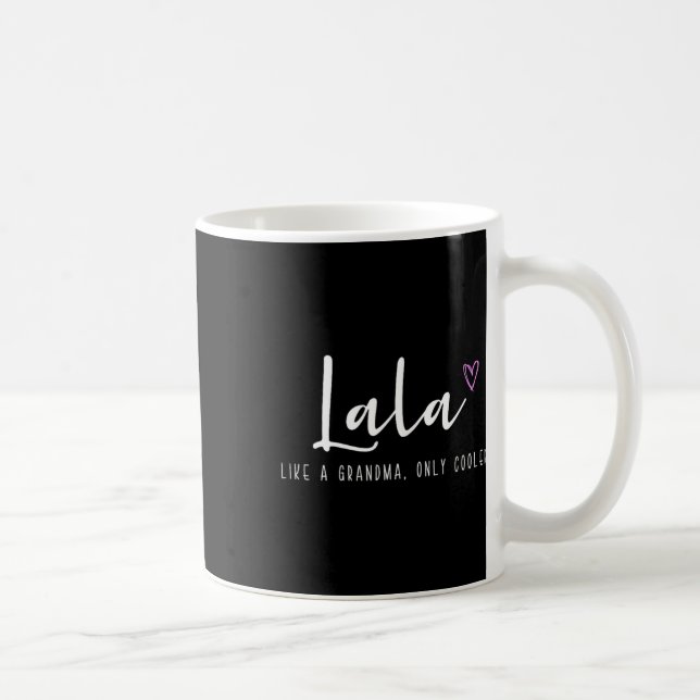 Lala Like A Grandma Only Cooler Mother's Day  Coffee Mug (Right)