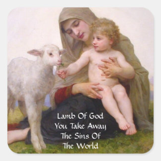 LAMB OF GOD YOU TAKE AWAY THE SINS OF THE WORLD SQUARE STICKER