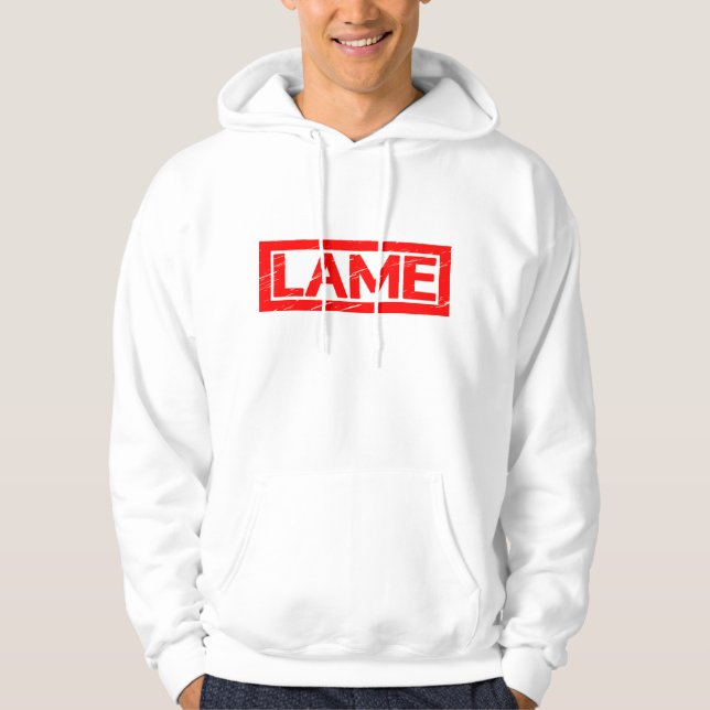Lame Stamp Hoodie (Front)