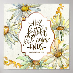 Lamentations 3:22 His Faithful Love Never Ends Poster