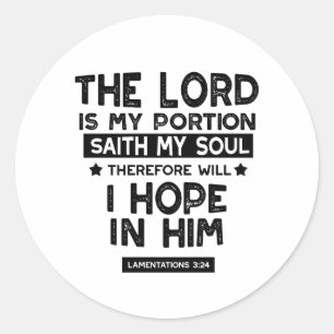 Lamentations 3:24 The Lord is My Portion Quotes Classic Round Sticker