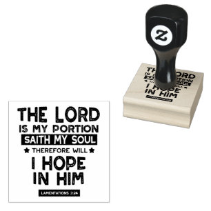 Lamentations 3:24 The Lord is My Portion Quotes Rubber Stamp