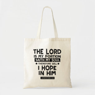 Lamentations 3:24 The Lord is My Portion Quotes Tote Bag