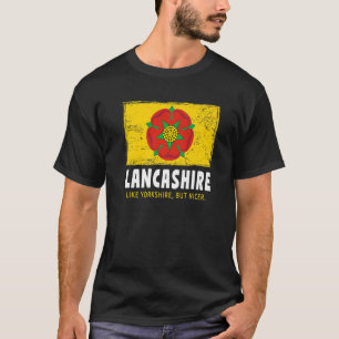 Lancashire Dad Idea For Men & UK Lancashire Expats T-Shirt
