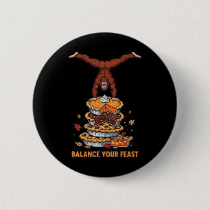Lance Your Feast Funny Thanksgiving Bigfoot Yoga 6 Cm Round Badge