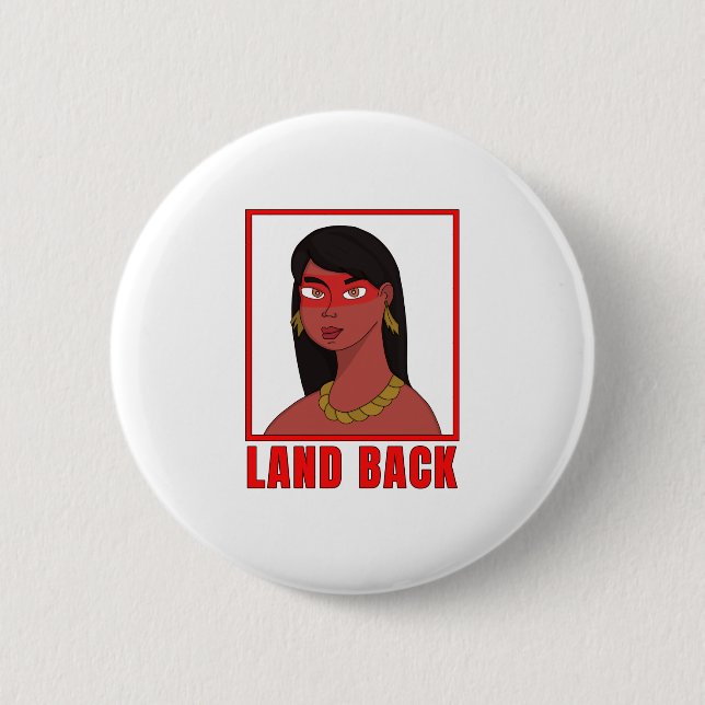 Land Back 6 Cm Round Badge (Front)