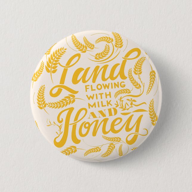 Land Flowing with Milk & Honey Button (Front)