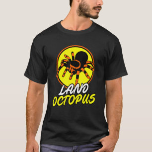 Land Octopus Tarantula T-Shirt