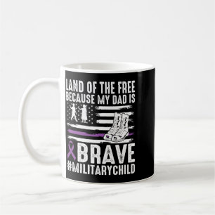 Land Of The Because Dad Brave Proud Military Child Coffee Mug