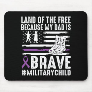 Land Of The Because Dad Brave Proud Military Child Mouse Mat