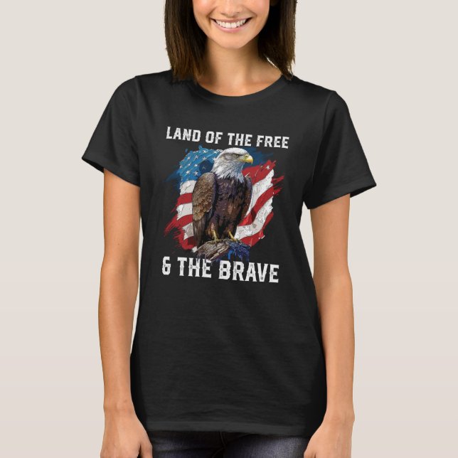 Land Of The Free And The Brave American Bald Eagle T-Shirt (Front)