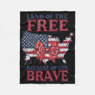 Land Of The Free Because Of The Brave 4th Of July Fleece Blanket
