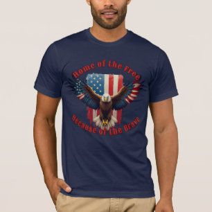 Land of the Free Because of the Brave Bald Eagle  T-Shirt