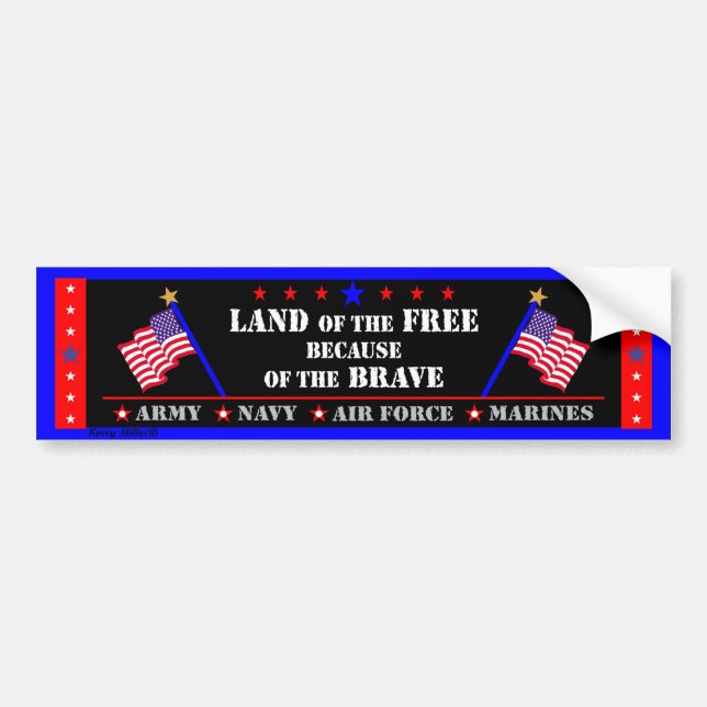 Land Of The Free Because Of The Brave Bumper Sticker (Front)
