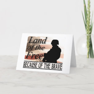 Land of the Free Because of the Brave Card