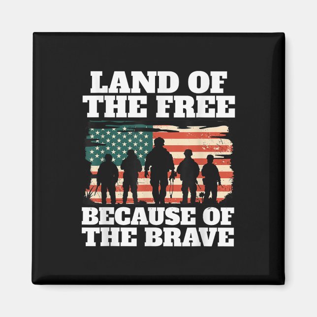 Land Of The Free Because Of The Brave Memorial Magnet (Front)