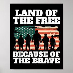 Land Of The Free Because Of The Brave Memorial Poster