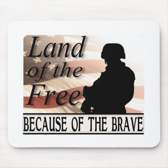 Land of the Free Because of the Brave Military Mouse Mat (Front)