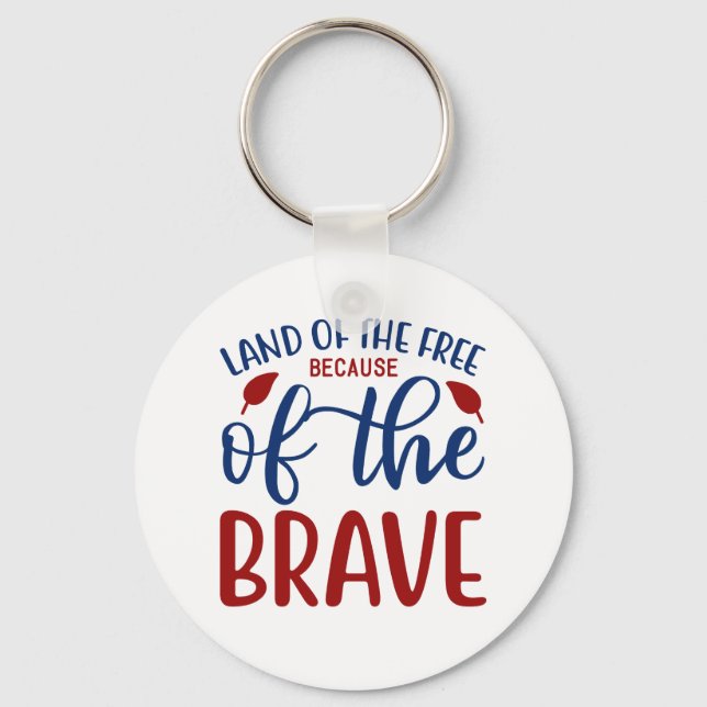 Land of the Free Because of the Brave Red Blue Key Ring (Front)