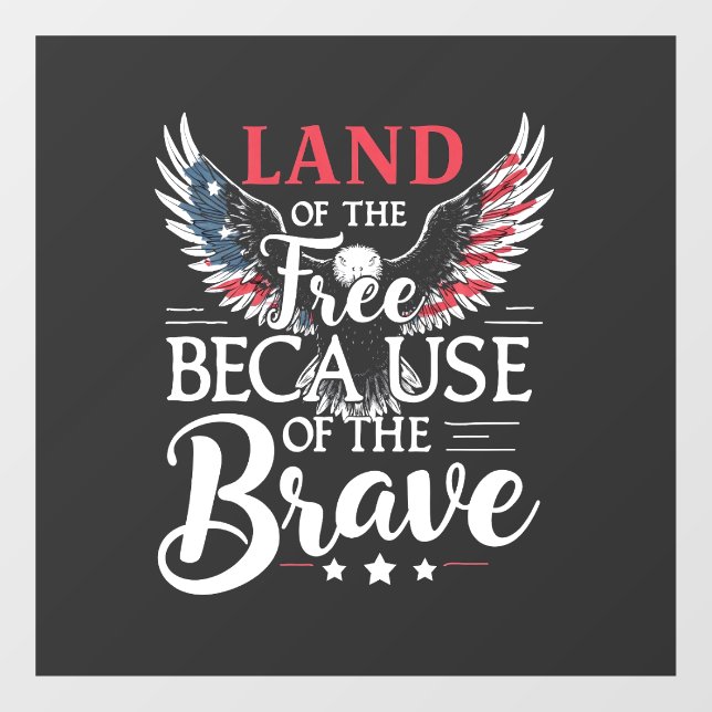 Land of The Free Because of The Brave Veteran's  Window Cling (Sheet)