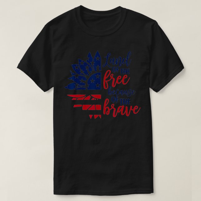 Land Of The Free Because The Brave Sunflower USA F T-Shirt (Design Front)