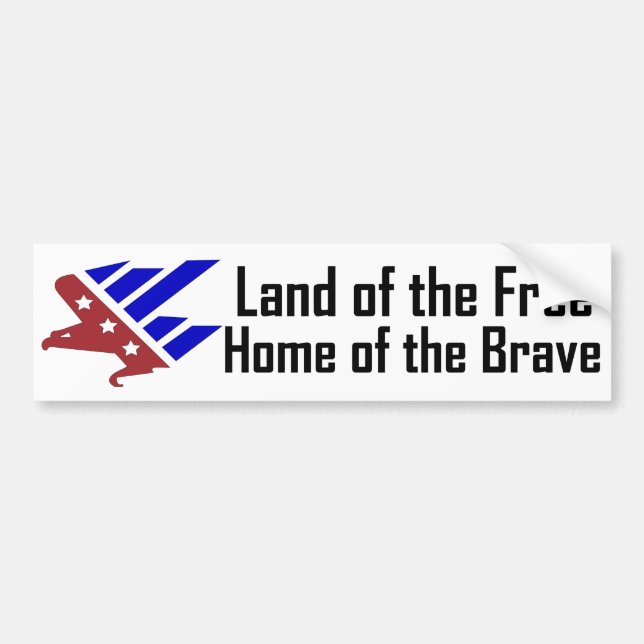 Land of the Free, Home of the Brave Bumper Sticker (Front)