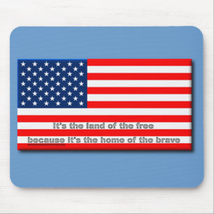 Land of the Free, Home of the Brave Mousepad