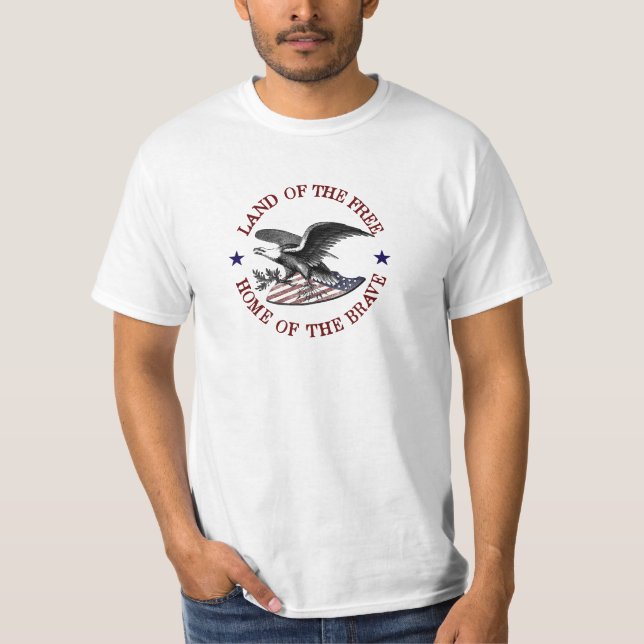 Land of the Free, Home of the Brave Shirt (Front)