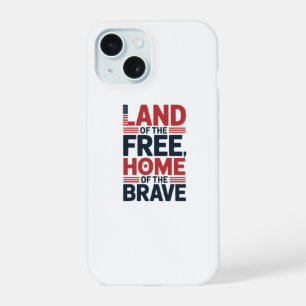 Land of the Free Home of the Brave USA Shirt iPhone 15 Case