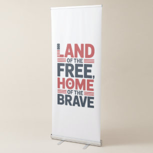 Land of the Free Home of the Brave USA Shirt Retractable Banner