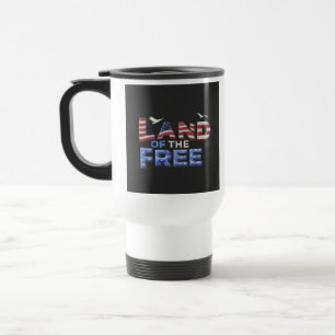 "Land of the Free" Travel Coffee Mug. Travel Mug